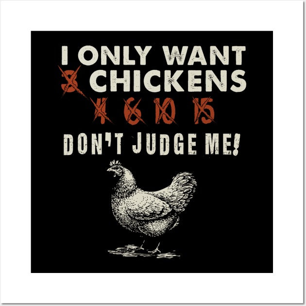 'I Only Want 3 Chickens' Cool Chicken Farmer's Wall Art by ourwackyhome